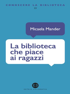 cover image of La biblioteca che piace ai ragazzi